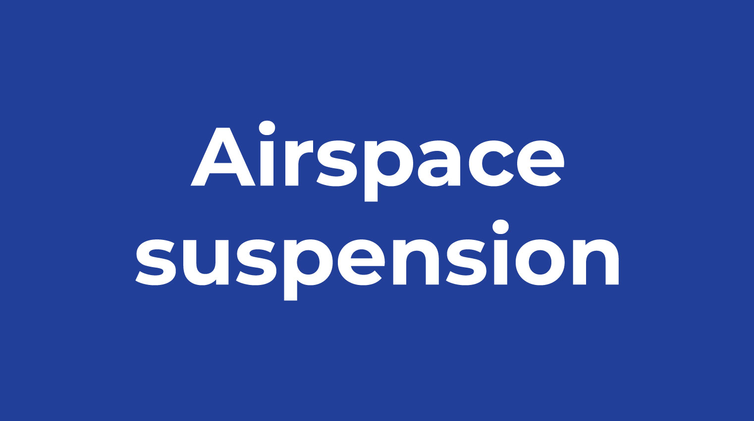 Airspace Suspension!
